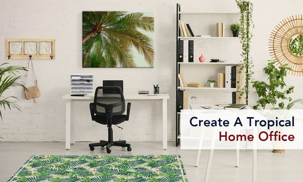 10 Ways to Go Tropical for a Relaxing and Trendy Home Office