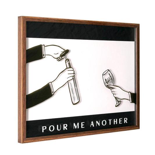 Pour Me Another Printed Glass Framed Wall Decor