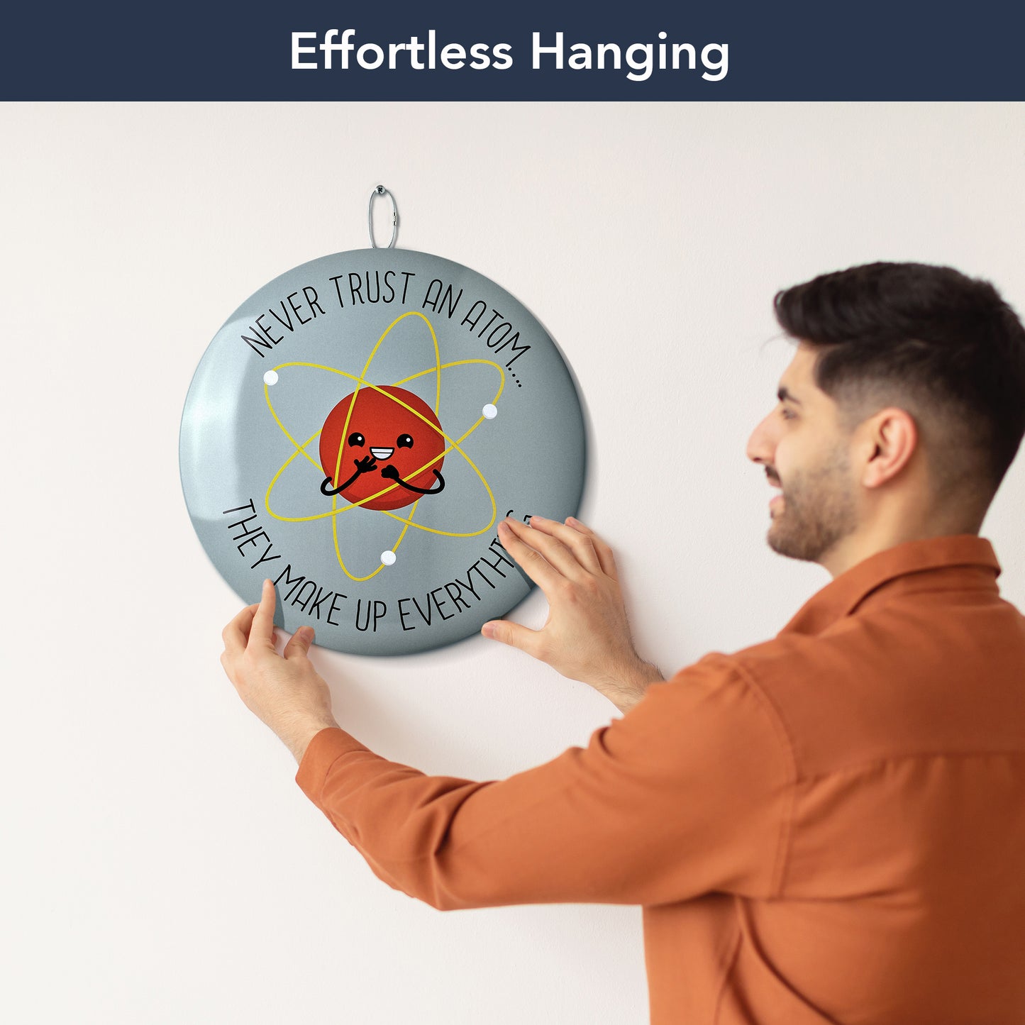 Never Trust An Atom Domed Metal Sign Round Dome Metal Sign - 15"