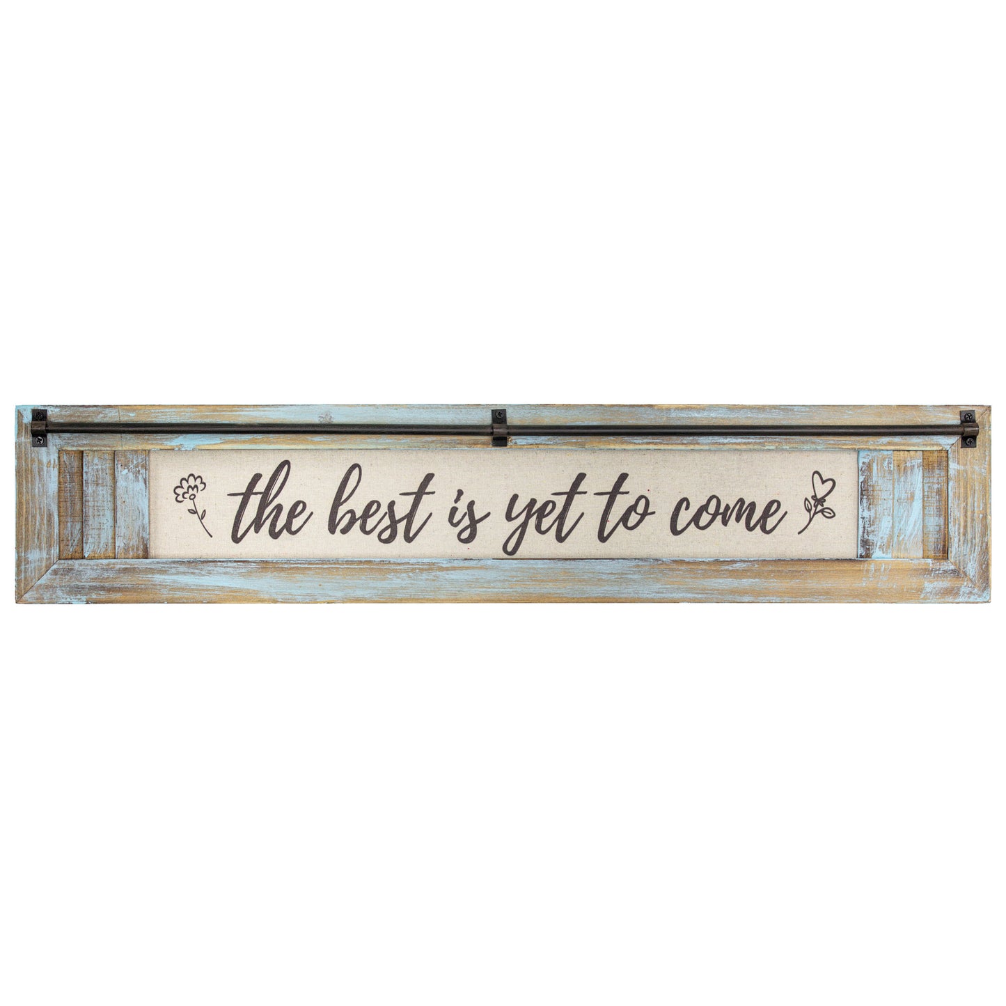 The Best is Yet to Come Inspirational Quote Wall Decor Sign (5.75” x 30”)