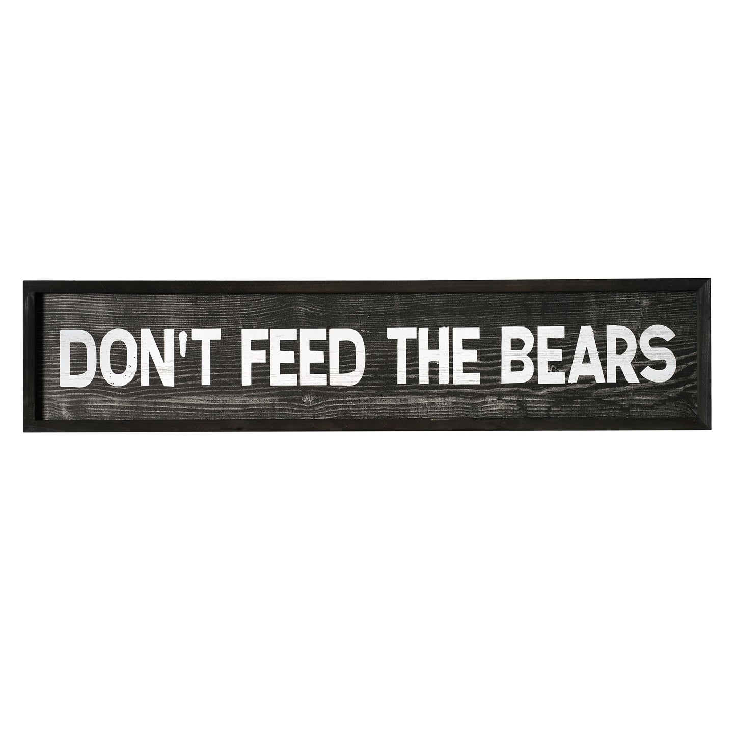 Don't Feed The Bears Wood Novelty Wall Sign - 36" x 8"