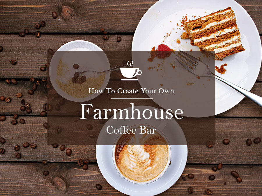 How to Create Your Own Farmhouse Coffee Bar