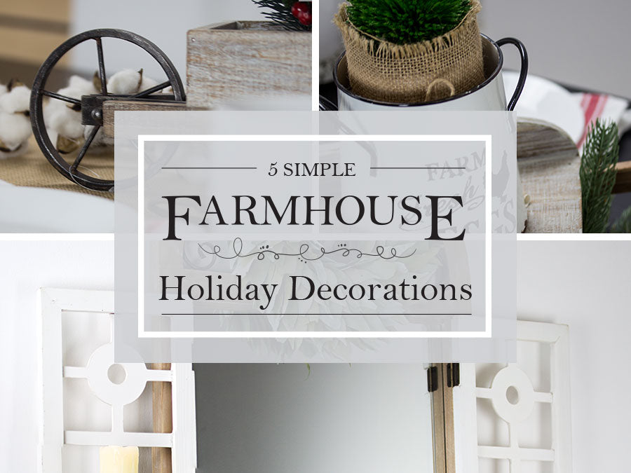 5 Simple Farmhouse Holiday Decorating Guidelines | American Art Decor ...