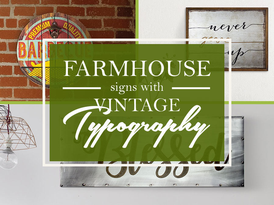 Our Favorite Farmhouse Signs with Beautiful Vintage Typography