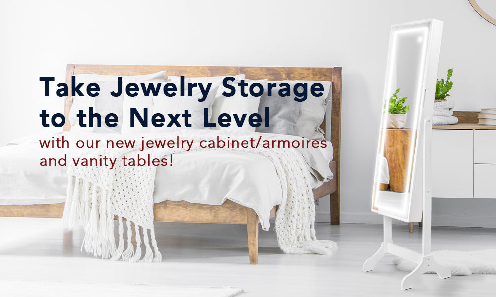 Take Jewelry Storage to the Next Level with our New Jewelry Cabinet/Armoires and Vanity Tables!