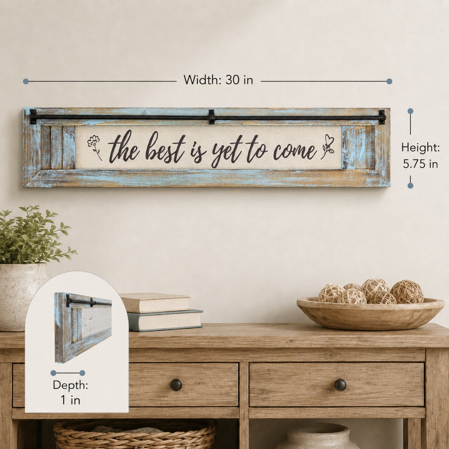 The Best is Yet to Come Inspirational Quote Wall Decor Sign (5.75” x 30”)