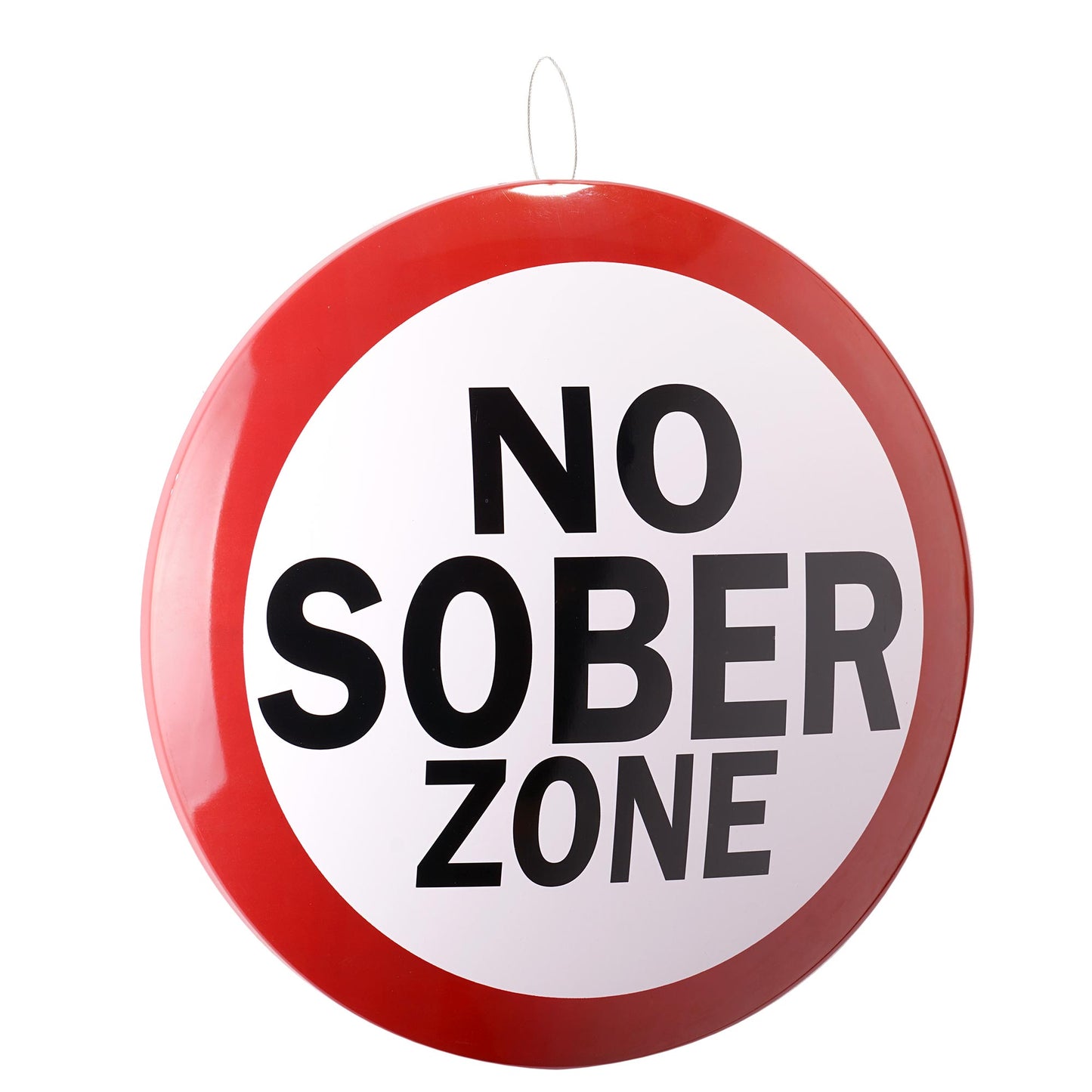 No Sober Zone Dome Metal Sign - 15.5"