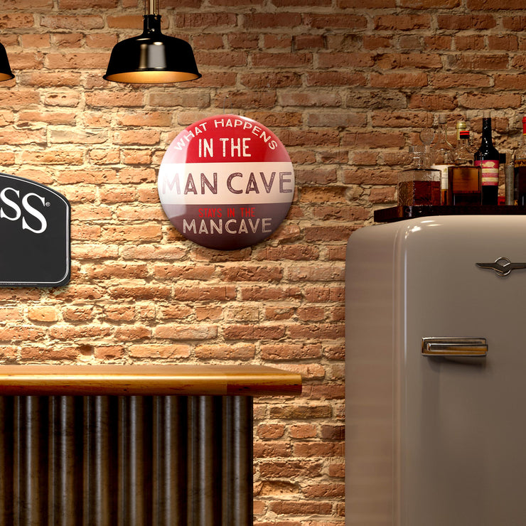 What Happens in the Man Cave Dome Metal Sign
