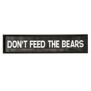 Don't Feed The Bears Wood Novelty Wall Sign - 36" x 8"